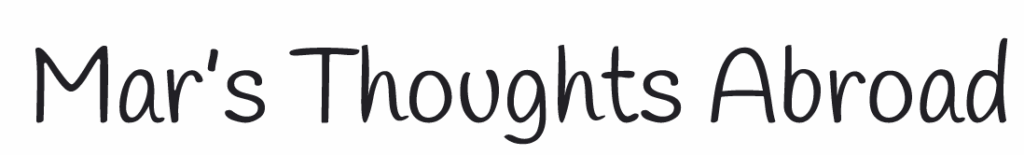 Mar's Thoughts Abroad